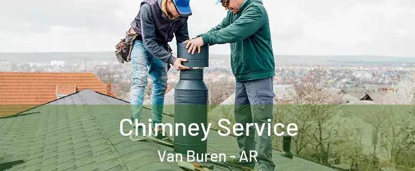  Chimney Service Van Buren - AR