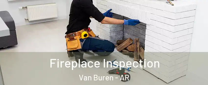  Fireplace Inspection Van Buren - AR